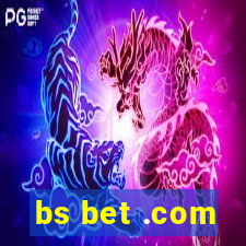 bs bet .com